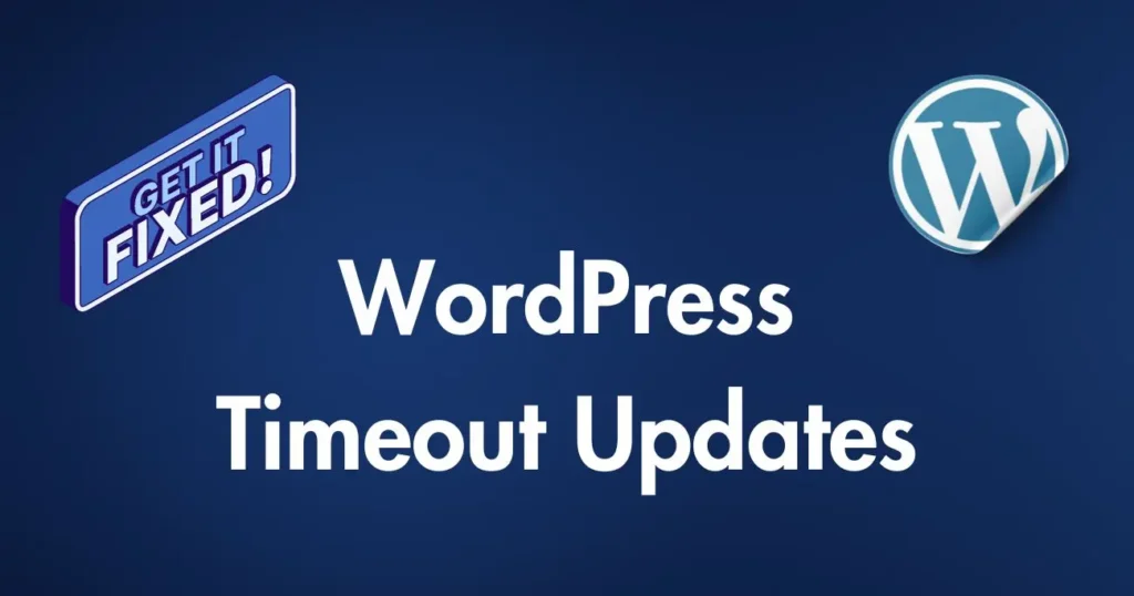 WordPress Timeouts: Don't Panic, Fix it! 21 Fixes for WordPress Timeout Update Errors - digi- decoded