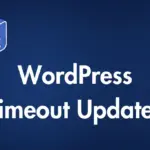 Fixes for WordPress Timeout Update Errors - digi- decoded