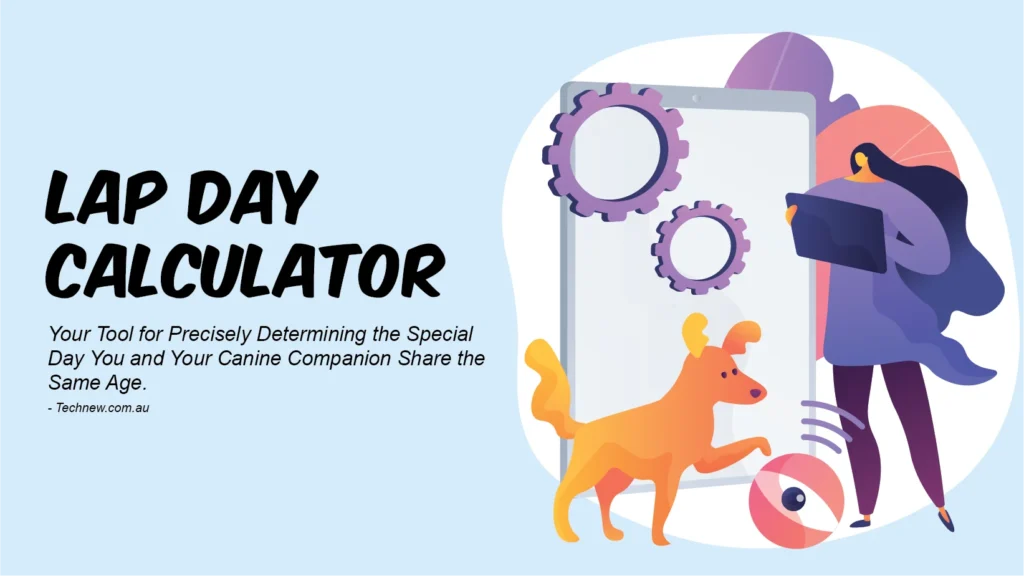 Uncover Your Pup's Special Day: The Ultimate Dog Lap Day Calculator Guide 1 dog lap day calculator